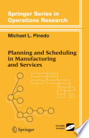 Planning and scheduling in manufacturing and services /