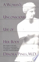A woman's unconscious use of her body /