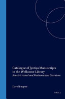 Catalogue of jyotiṣa manuscripts in the Wellcome Library : Sankrit astral and mathematical literature /