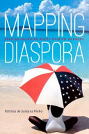 Mapping diaspora : African American roots tourism in Brazil /