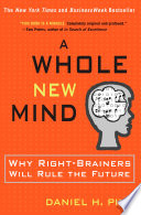 A whole new mind : moving from the information age to the conceptual age /