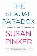 The sexual paradox : men, women, and the real gender gap /