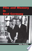 Film and memory in East Germany /