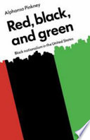 Red, black, and green : Black nationalism in the United States /