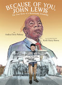 Because of you, John Lewis : the true story of a remarkable friendship /