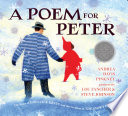 A poem for Peter : the story of Ezra Jack Keats and the creation of The snowy day /