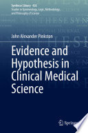 Evidence and Hypothesis in Clinical Medical Science /