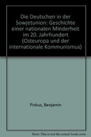 Die Deutschen in der Sowjetunion : Geschichte einer nationalen Minderheit im 20. Jahrhundert /