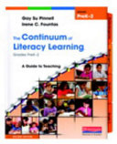 The continuum of literacy learning, grades K-2 : a guide to teaching /