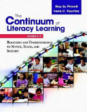 The continuum of literacy learning, grades K-8 : behaviors and understandings to notice, teach, and support /