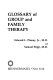 Glossary of group and family therapy /