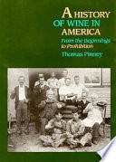 A history of wine in America from the beginnings to prohibition /