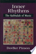 Inner rhythms : the kabbalah of music /