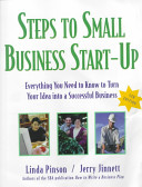 Steps to small business start-up : everything you need to know to turn your idea into a successful business /