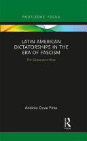 Latin American dictatorships in the era of fascism : the corporatist wave /