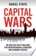 Capital wars : the New East-West challenge for entrepreneurial leadership and economic success /