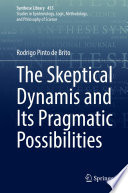 The Skeptical Dynamis and Its Pragmatic Possibilities /