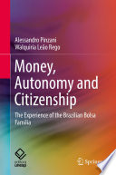 Money, Autonomy and Citizenship : The Experience of the Brazilian Bolsa Família /