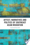 Affect, narratives and politics of Southeast Asian migration /