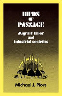 Birds of passage : migrant labor industrial societies /