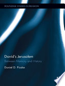 David's Jerusalem : between memory and history /