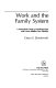 Work and the family system : a naturalistic study of working-class and lower-middle-class families /