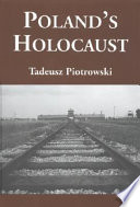 Poland's holocaust : ethnic strife, collaboration with occupying forces and genocide in the Second Republic, 1918-1947 /
