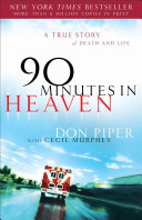 90 minutes in heaven : a true story of death & life /