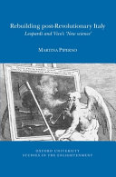 Rebuilding post-Revolutionary Italy : Leopardi and Vico's 'new science' /