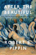 After the beautiful : Hegel and the philosophy of pictorial modernism /