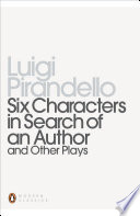 Six characters in search of an author and other plays /
