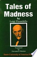 Tales of madness : a selection from Luigi Pirandello's short stories for a year /