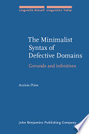 The minimalist syntax of defective domains : gerunds and infinitives /