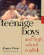 Teenage boys and high school English /