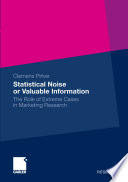 Statistical noise or valuable information : the role of extreme cases in marketing research /