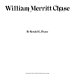 William Merritt Chase /