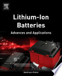 Lithium-ion batteries : advances and applications /