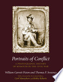 Portraits of conflict : a photographic history of Missouri in the Civil War /