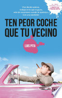 Ten peor coche que tu vecino : vive donde quieras, trabaja en lo que te gusta, vete de vacaciones cuando te apetezca : con una condición /