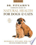 Dr. Pitcairn's complete guide to natural health for dogs & cats /