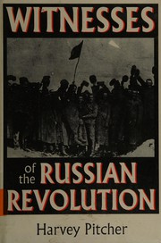 Witnesses of the Russian Revolution /