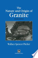 The Nature and Origin of Granite /