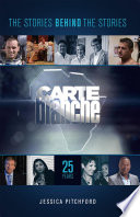 Carte Blanche : the stories behind the stories /