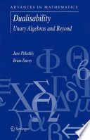 Dualisability : unary algebras and beyond /