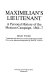 Maximilian's lieutenant : a personal history of the Mexican campaign, 1864-7 /