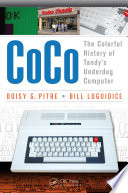 CoCo : the colorful history of Tandy's underdog computer /