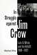 In struggle against Jim Crow : Lulu B. White and the NAACP, 1900-1957 /