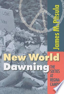 New world dawning : the sixties at Regina Campus /