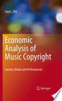 Economic analysis of music copyright : income, media and performances /