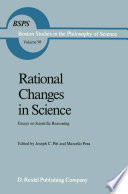 Rational Changes in Science : Essays on Scientific Reasoning /